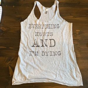 Everything Hurts and I’m Dying tank top